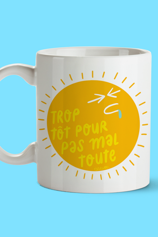 YES MANON Mug - Too early for quite a bit