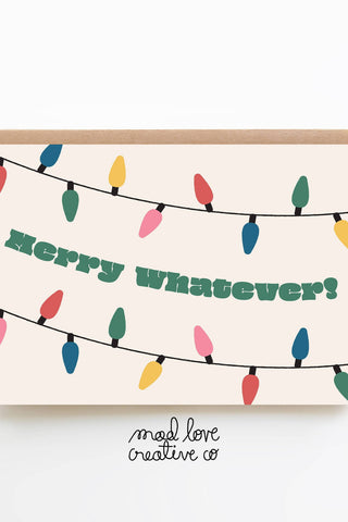 MAD LOVE CREATIVE Merry Whatever Birthday Card