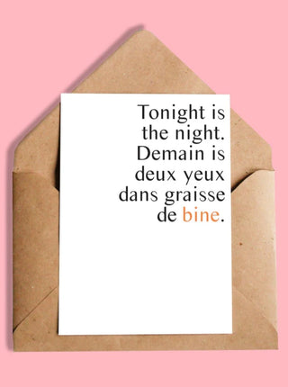 OUI MANON Carte - Tonight is the night, avec le texte "Tonight is the night. Demain is deux yeux dans graisse de bine". Fait localement à Montréal.