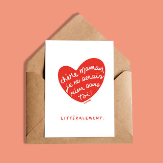 OUI MANON Carte - Chère Maman, je ne serais rien sans toi ! dans un cœur rouge. 