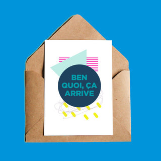 OUI MANON Carte Ben quoi ça arrive, fait localement à Montréal.