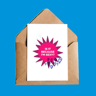 OUI MANON carte Is it because I'm sexy? Fait localement à Montréal.