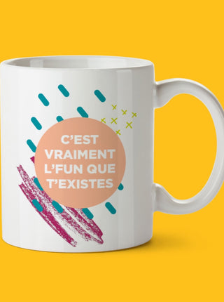 OUI MANON Tasse - C'est vraiment l'fun que t'existes, imprimée à Montréal.