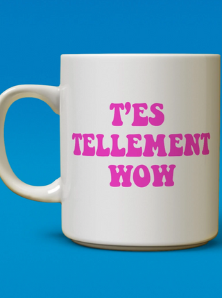 YES MANON Mug - You're So Wow